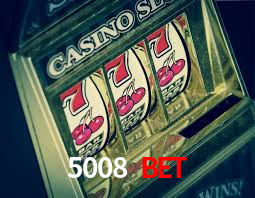 5008 Bet