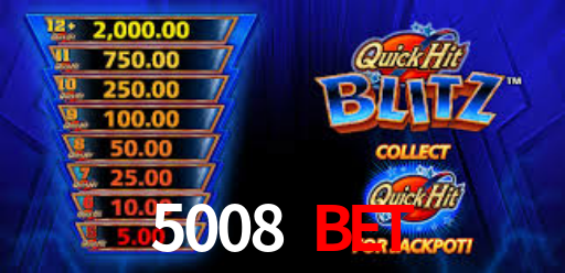 5008 Bet